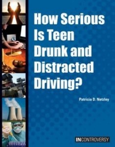 Photographs highlighting social issues line the left side. White text on blue background says, "How Serious Is Teen Drunk and Distracted Driving?"