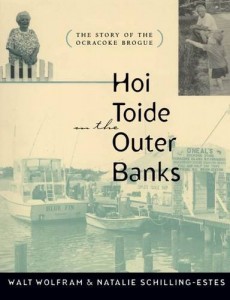 Hoi Toide on the Outer Banks: The Story of the Ocracoke Brogue by Walt Wolfram