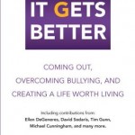 Book cover - It Gets Better: Coming Out, Bullying, and Creating a Life Worth Living