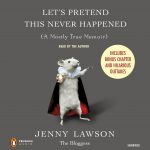 Let's Pretend This Never Happened by Jenny Lawson audiobook cover
