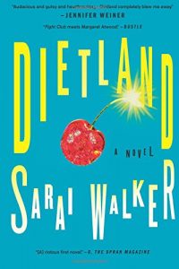 Dietland by Sarai Walker