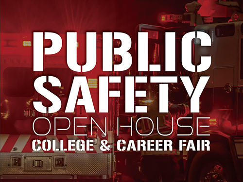 Public Safety Open House College & Career Fair
