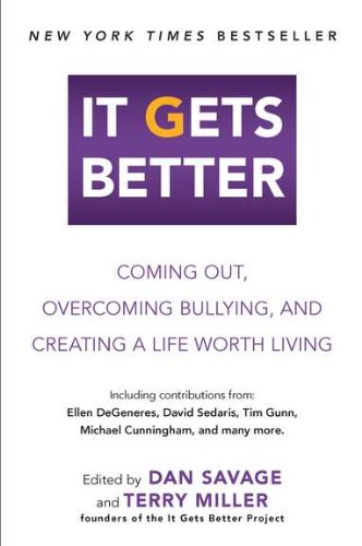 Book cover - It Gets Better: Coming Out, Bullying, and Creating a Life Worth Living