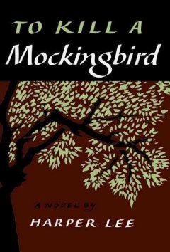 To Kill A Mockingbird by Harper Lee