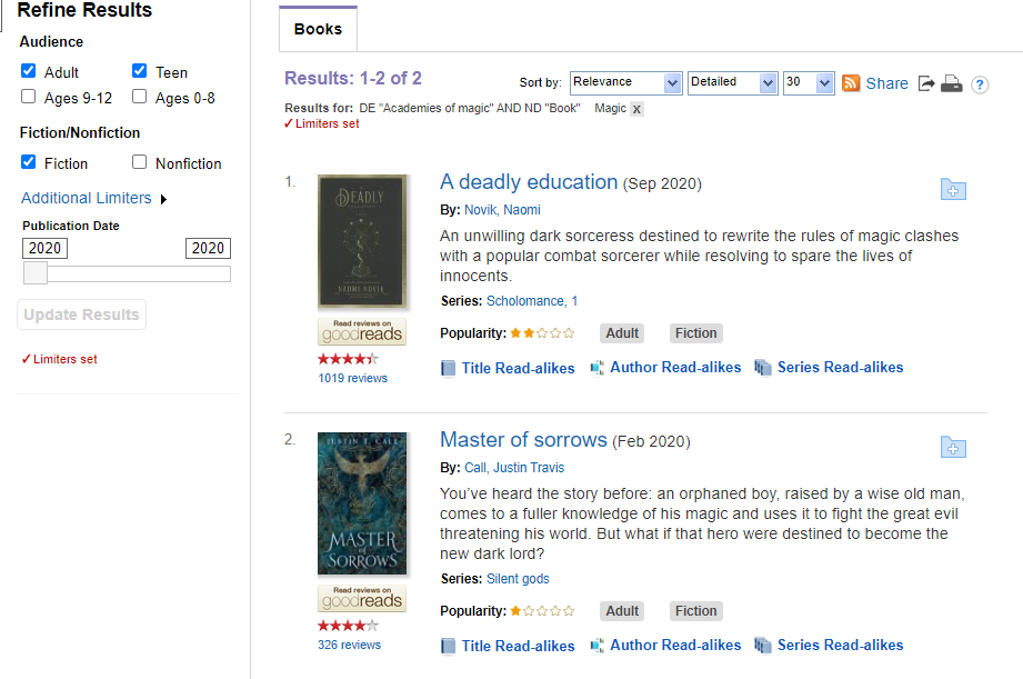 Refined search results for Adult/Teen fiction books about "Academies of Magic" with a theme of magic, published in 2020: A Deadly Education by Naomi Novik and Master of Sorrows by Justin Travis Call