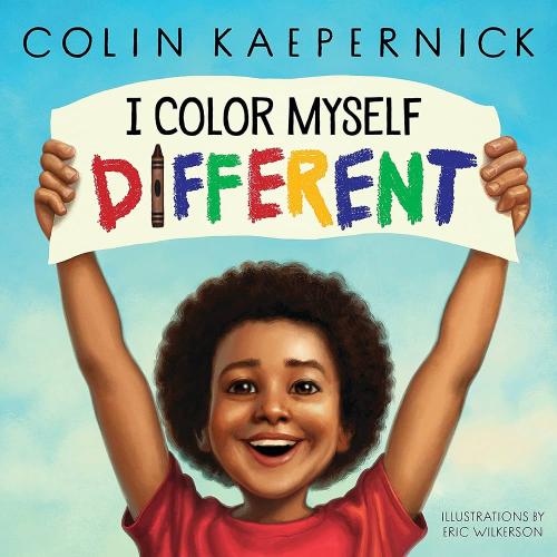 I Color Myself Different by Colin Kapernick