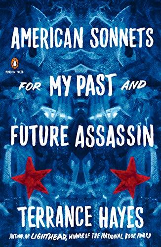 American Sonnets for My Past and Future Assassin by Terrance Hayes