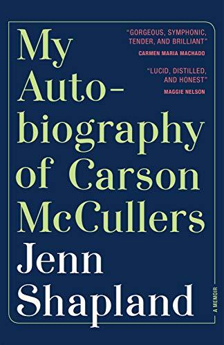 My Autobiography of Carson McCullers by Jenn Shapland