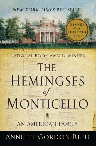 The Hemingses of Monticello: An American Family by Annette Gordon-Reed