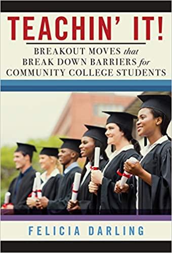 teachin' it: breakout moves that break down barriers for community college students by felicia darling