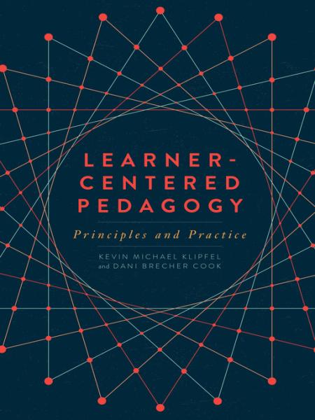 Learner-Centered Pedagogy Principles and Practice