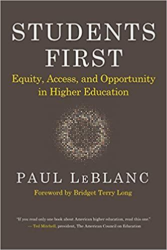 Students first : equity, access, and opportunity in higher education by Paul leBlanc