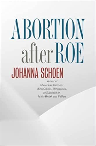 Abortion after Roe (Studies in Social Medicine)