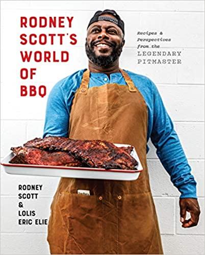 Rodney Scott's World of BBQ: Everyday Is a Good Day by Rodney Scott