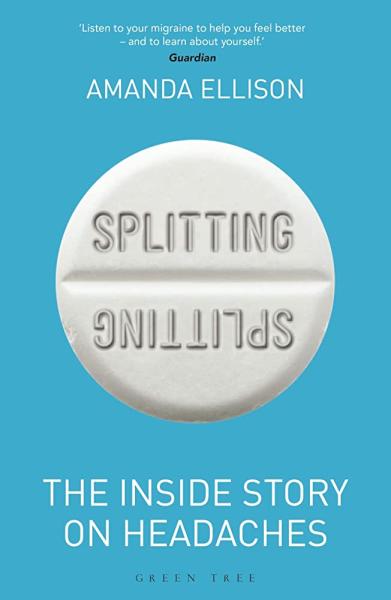 Splitting: The Inside Story on Headaches by Amanda Ellison