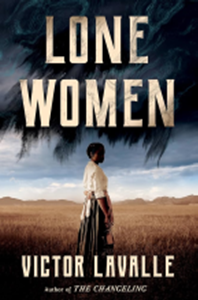 Lone Women by Victor LaVelle