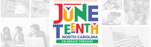 Celebrate Juneteeth North Carolina Web Banner