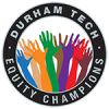 Durham Tech Equity Champions circular logo with vibrant colored raised hands in the middle